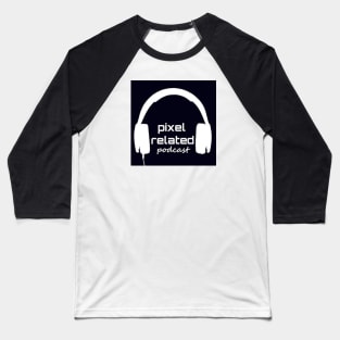 Pixel Related Podcast Logo Baseball T-Shirt